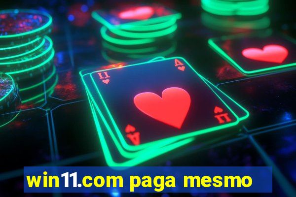 win11.com paga mesmo